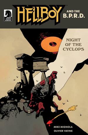 Hellboy and the B.P.R.D.: Night of the Cyclops by Olivier Vatine, Mike Mignola, Mike Mignola, Dave Stewart