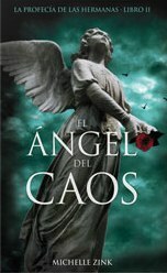 El ángel del caos by Michelle Zink