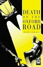 Death On The Oxford Road by E.C.R. Lorac