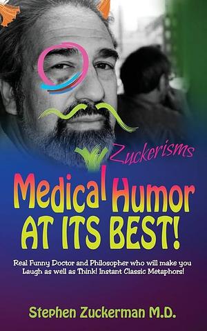 Medical Humor at Its Best!: Real Funny Doctor and Philosopher Who Will Make You Laugh as Well as Think! Instant Classic Metaphors! by Stephanie Ericsson