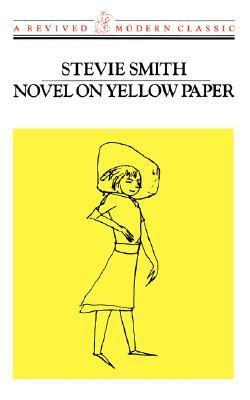 Novel on Yellow Paper (Revived Modern Classic) by Stevie Smith