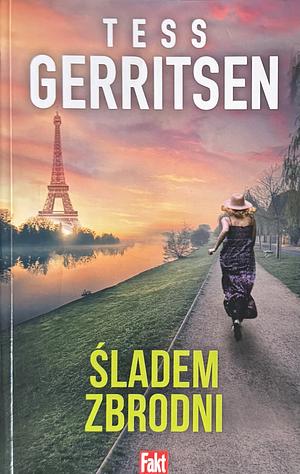 Śladem zbrodni by Tess Gerritsen