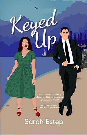 Keyed Up by Sarah Estep