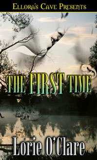 The First Time by Lorie O'Clare