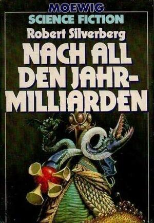 Nach all den Jahrmilliarden by Hans Joachim Alpers, Robert Silverberg