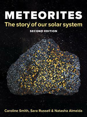 Meteorites: The Story of Our Solar System by Sara Russell, Natasha Almeida, Caroline Smith