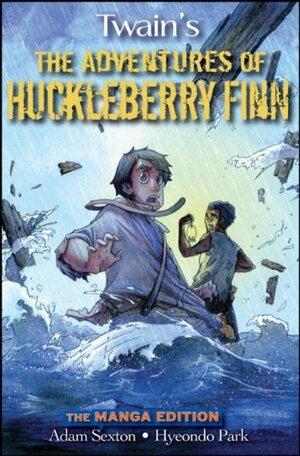 Twain's the Adventures of Huckleberry Finn by Mark Twain, Adam Sexton, Hyeondo Park