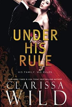 Under His Rule by Clarissa Wild