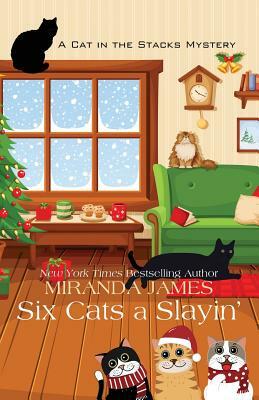 Six Cats a Slayin' by Miranda James
