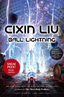 Ball Lightning Sneak Peek by Cixin Liu