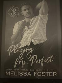 Playing Mr. Perfect: Clay Braden by Melissa Foster