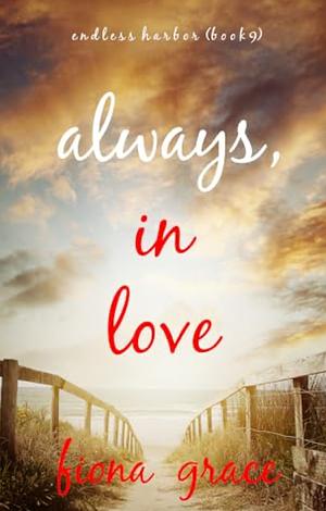 Always in love by Fiona Grace