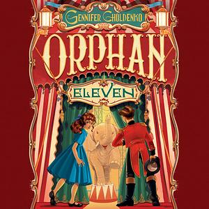 Orphan Eleven by Gennifer Choldenko