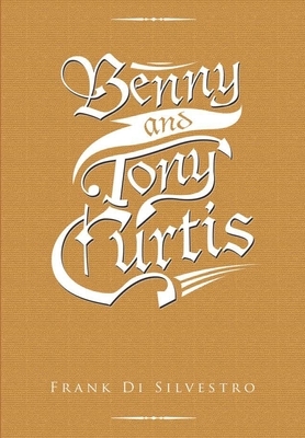 Benny and Tony Curtis by Frank Di Silvestro