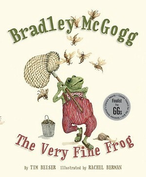 Bradley McGogg: The Very Fine Frog by Tim Beiser