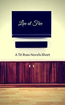 Live at Five by Té Russ