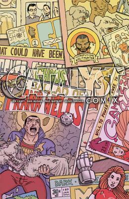 Catalyst Comix by Brad Simpson, Dan McDaid, Joe Casey, Ulises Fariñas, Paul Maybury