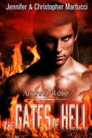 The Gates of Hell by Jennifer Martucci, Christopher Martucci