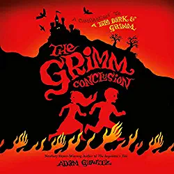 The Grimm Conclusion by Adam Gidwitz