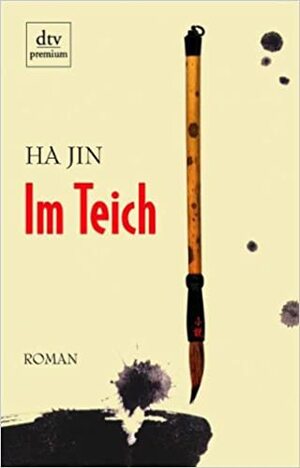 Im Teich by Ha Jin