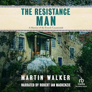 The Resistance Man by Martin Walker