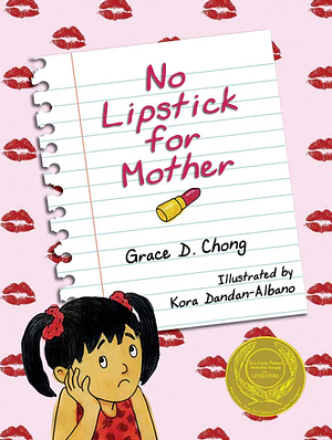 No Lipstick for Mother by Grace D. Chong