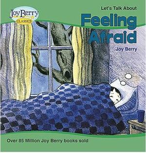 Feeling Afraid by Joy Berry