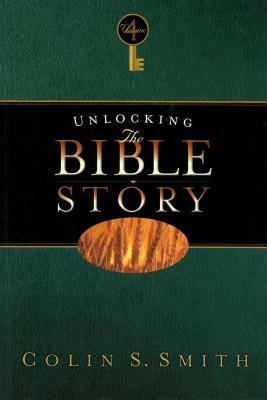 Unlocking the Bible Story: New Testament Volume 4 by Colin S. Smith
