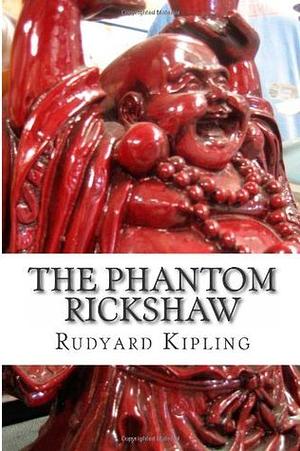 The Phantom Rickshaw by Rudyard Kipling