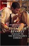 Caught in the Billionaire's Embrace by Elizabeth Bevarly