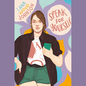 Speak for Yourself by Lana Wood Johnson