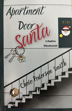 Apartment Door Santa by Chele Pedersen Smith