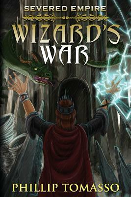 Wizard's War by Phillip Tomasso