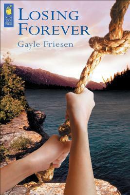 Losing Forever by Gayle Friesen