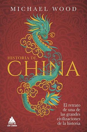 Historia de China by Michael Wood