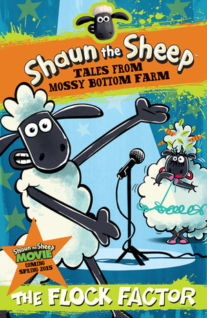 Shaun the Sheep: The Flock Factor by Andy Janes, Martin Howard