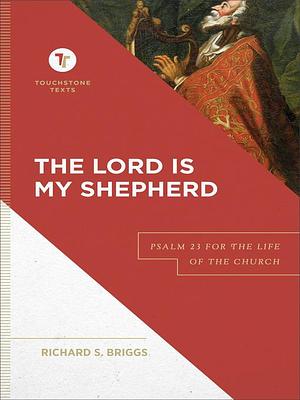 The Lord Is My Shepherd by Richard S. Briggs