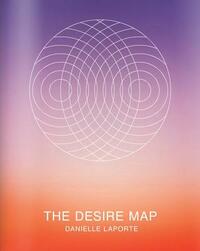 The Desire Map by Danielle LaPorte