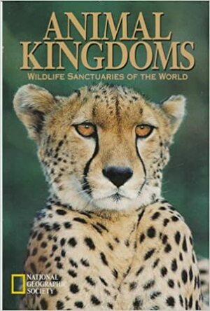 Animal Kingdoms: Wildlife Sanctuaries of the World by Graham Pizzey, Patrick R. Booz, Tom Melham