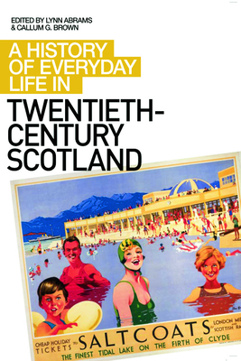 A History of Everyday Life in Twentieth-Century Scotland by 