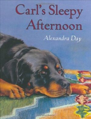 Carl's Sleepy Afternoon by Alexandra Day