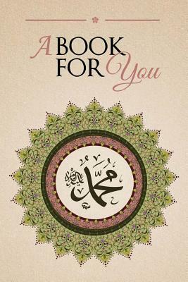 A Book for You: An Anthology in Tribute of Shaykh Hisham Kabbani by 