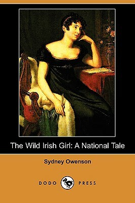 The Wild Irish Girl: A National Tale by Sydney Owenson