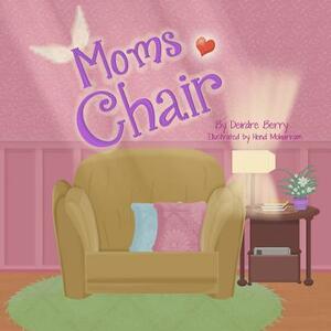 Mom's Chair by Deirdre Berry