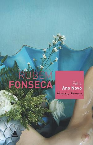 Feliz Ano Novo by Rubem Fonseca