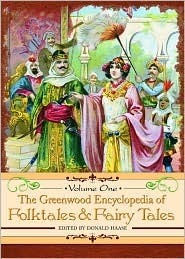 The Greenwood Encyclopedia of Folktales and Fairy Tales: Volume 1: A-F by Donald Haase