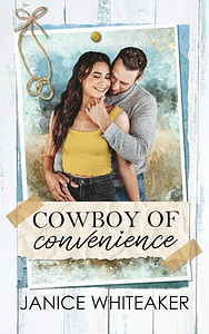 Cowboy of Convenience by Janice Whiteaker