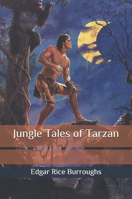 Jungle Tales of Tarzan by Edgar Rice Burroughs