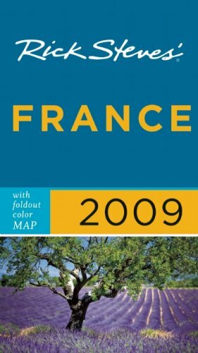 Rick Steves' France 2009 by Steve Smith, Rick Steves