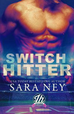 Switch Hitter: a Jock Hard novella by Sara Ney